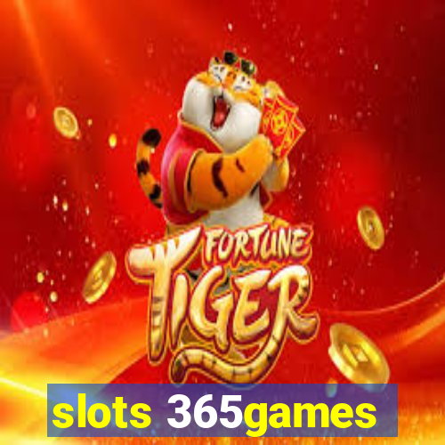 slots 365games